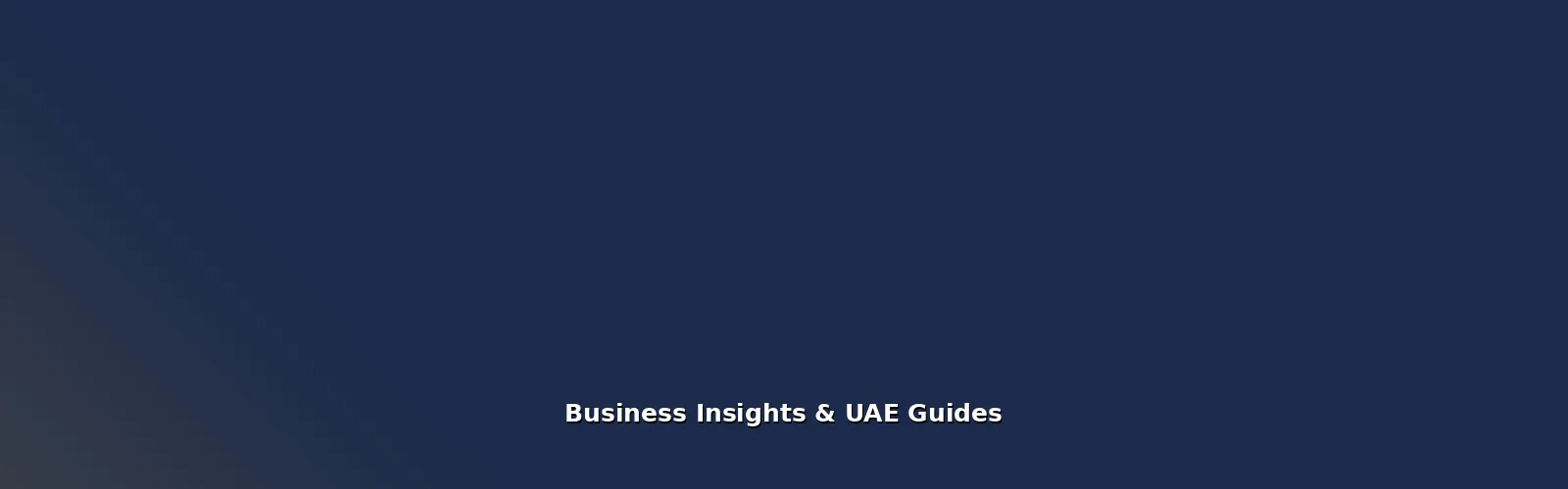Business Insights & UAE Guides